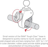 Ram mounts Touch Claw Small Clamp Base with Size B 1" Ball